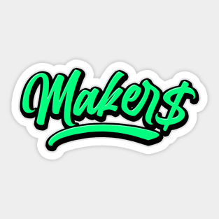 MONEY MAKER$ Sticker